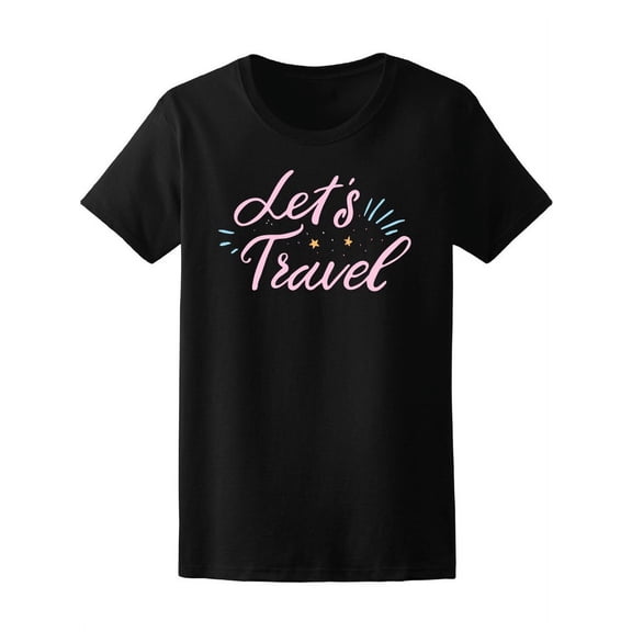 Hand Drawn Lettering Lets Travel T-Shirt Women -Image by Shutterstock, Female Large