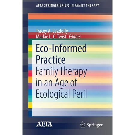 UPC: 9783030149536 | Afta Springerbriefs in Family Therapy: Eco-Informed Practice: Family Therapy in an Age of Ecological Peril (Paperback)
