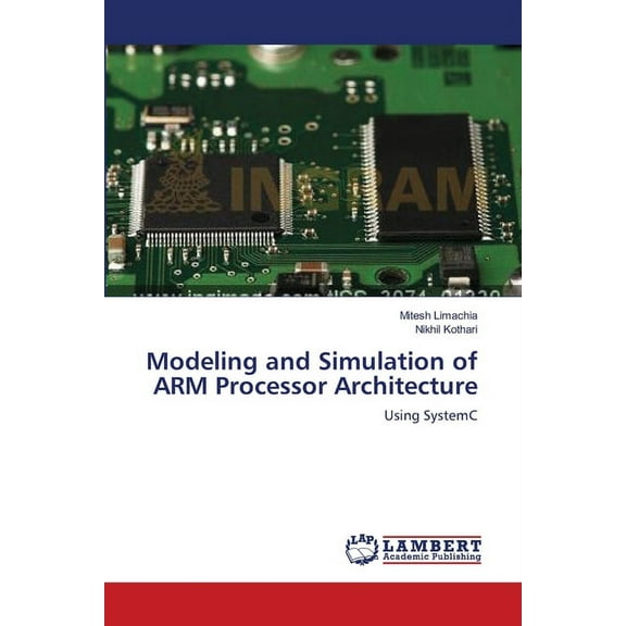 Modeling and Simulation of ARM Processor Architecture (Paperback)