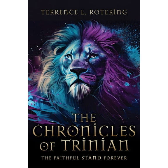 The Chronicles of Trinian The Chronicles of Trinian: The Faithful Stand Forever, Book 3, (Paperback)