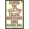 Playing the Selective College Admissions Game, Used [Paperback]