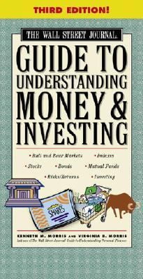 Pre-Owned The Wall Street Journal Guide to Understanding Money and Investing, Third Edition (Paperback) 0743266331 9780743266338