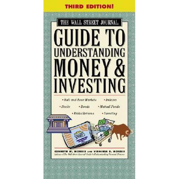 Pre-Owned The Wall Street Journal Guide to Understanding Money and Investing, Third Edition (Paperback) 0743266331 9780743266338