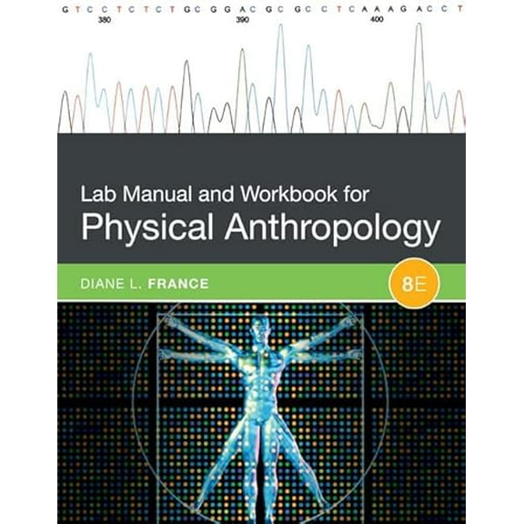 Pre-Owned Lab Manual and Workbook for Physical Anthropology, 9781305259041, 1305259041, Paperback, 8 edition