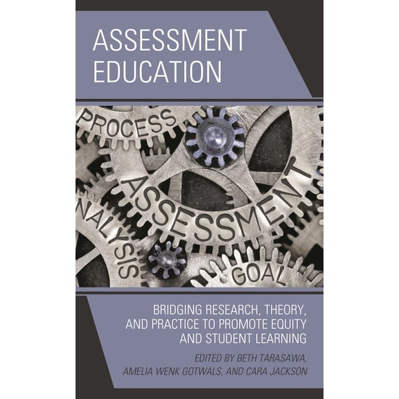 Assessment Education: Bridging Research, Theory, and Practice to Promote Equity and Student Learning, (Hardcover)