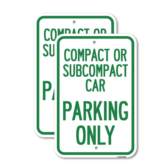 (2 Pack) Compact or Subcompact Car Parking Only | 12" X 18" Heavy-Gauge Aluminum Sign | Rust Free Aluminum, Weather Resistant, Waterproof, Fade Resistant, 2 Pre-drilled Holes