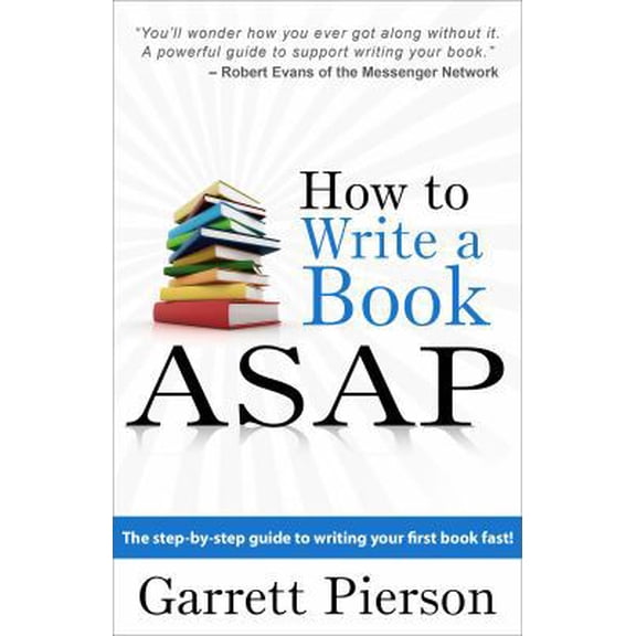 Pre-Owned How To Write A Book ASAP: The Step-by-Step Guide to Writing Your First Book Fast! (Paperback) 069201599X 9780692015995