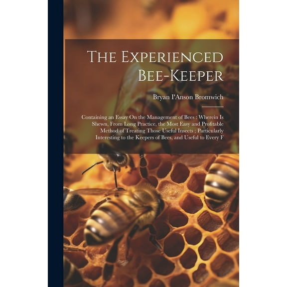 The Experienced Bee-Keeper (Paperback)