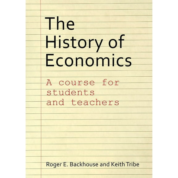 The History of Economics: A Course for Students and Teachers, (Paperback)