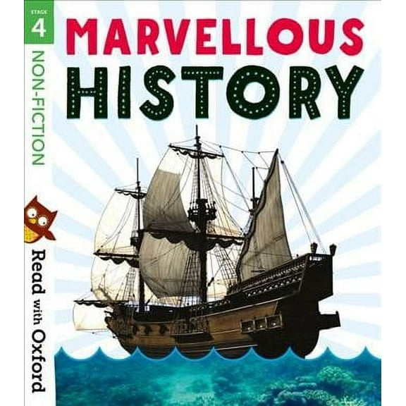 Read With Oxford: Stage 4: Non-Fiction: Marvellous History