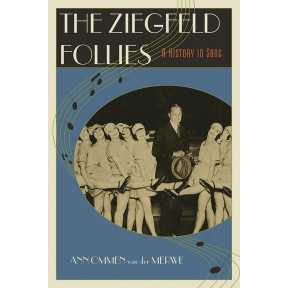 The Ziegfeld Follies: A History in Song, (Paperback)