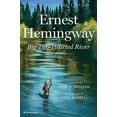 thumbnail image 1 of Big Two-Hearted River: The Centennial Edition, 1 of 2