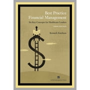 Best Practice Financial Management: Six Key Concepts for Healthcare Leaders, (Paperback)