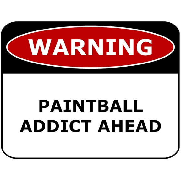PCSCP WARNING PAINTBALL ADDICT AHEAD 11 inch by 9.5 inch Laminated Funny Sign