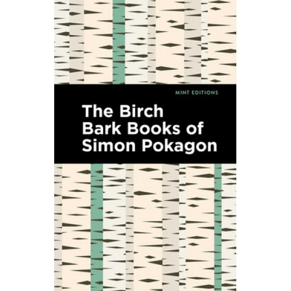 Les Livres d'Écorce de Bouleau de Simon Pokagon (Éditions Menthe)