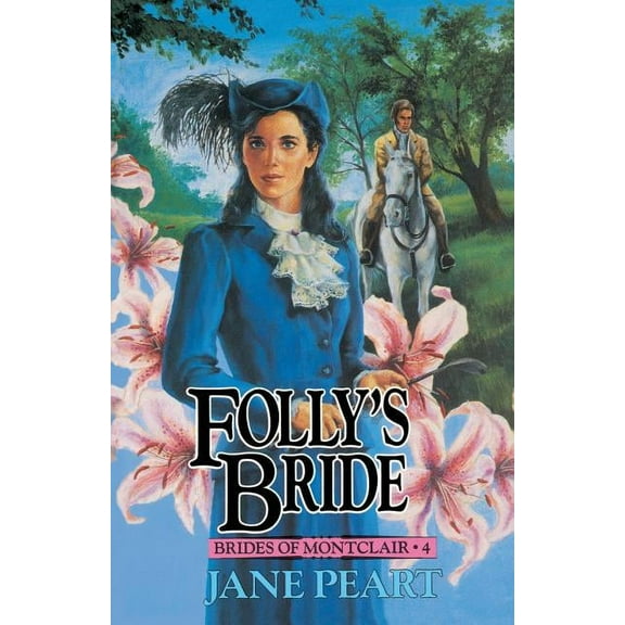 Brides of Montclair Folly's Bride: Book 4, Book 04, (Paperback)