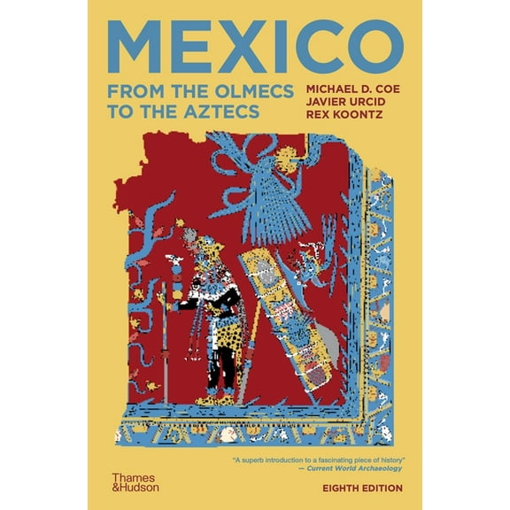 Mexico: From the Olmecs to the Aztecs, (Paperback)