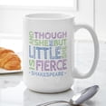 thumbnail image 6 of CafePress - Though She Be But Little She Is Fierce Mug - 15 oz Ceramic Large White Novelty Mug, 6 of 6