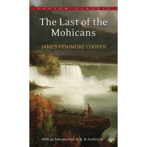 Bantam Classics The Last of the Mohicans, (Paperback)