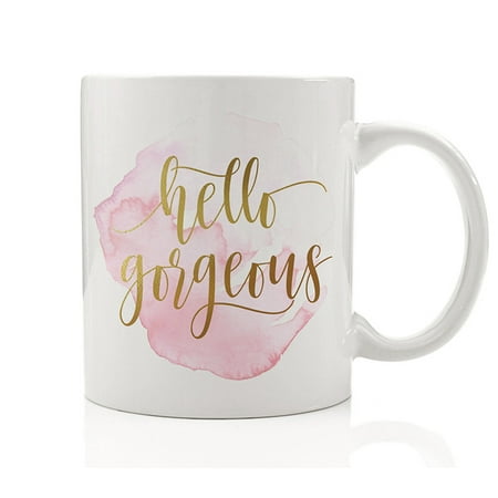 Pretty Coffee Cups Hello Gorgeous Coffee Mug Gift Idea Beautiful Woman Lady Fashion Lover Cute Girl Pretty 11oz Ceramic Tea Cup by Digibuddha DM0157 ()