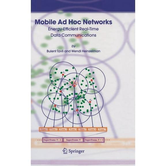 Mobile AD Hoc Networks: Energy-Efficient Real-Time Data Communications, (Hardcover)