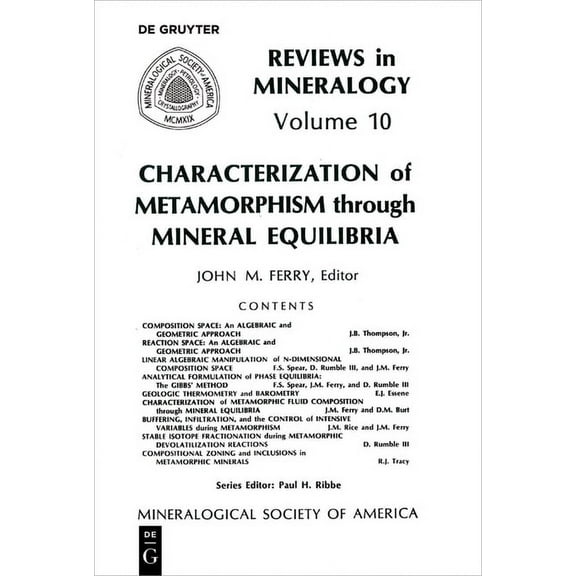 Reviews in Mineralogy & Geochemistry Characterization of Metamorphism Through Mineral Equilibria, Book 10, (Paperback)