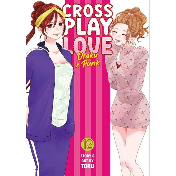 Crossplay Love: Otaku X Punk Crossplay Love: Otaku X Punk Vol. 12, (Paperback)