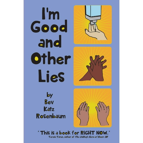 I'm Good and Other Lies, (Paperback)