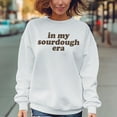 thumbnail image 2 of In My Sourdough Era Sweatshirt, 2 of 5