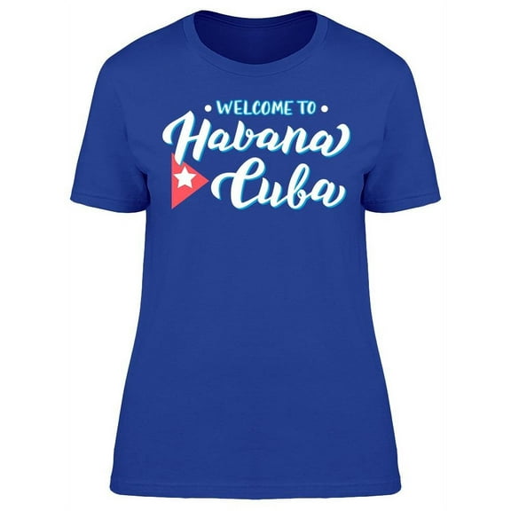 Havana Cuba  T-Shirt Women -Image by Shutterstock, Female Medium