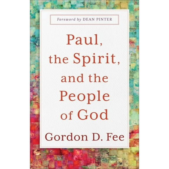 Paul, the Spirit, and the People of God, (Paperback)