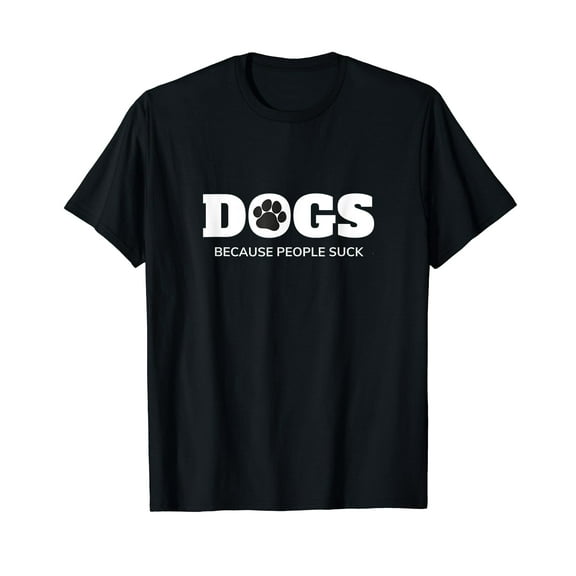 Dogs Because People Suck Funny Rescue-Mutt Lovers T-Shirt