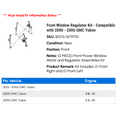 thumbnail image 2 of Front Window Regulator Kit - Compatible with 2000 - 2006 GMC Yukon 2001 2002 2003 2004 2005, 2 of 2
