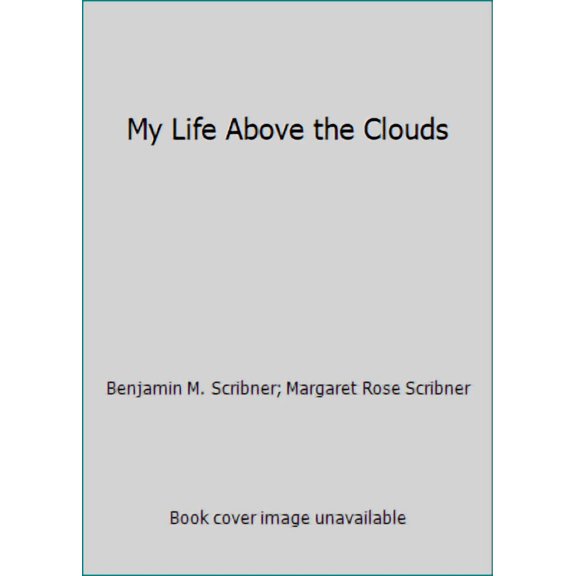 My Life Above the Clouds, (Paperback)