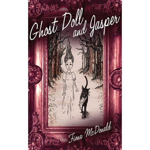 Pre-Owned Ghost Doll and Jasper (Hardcover) 1620871742 9781620871744
