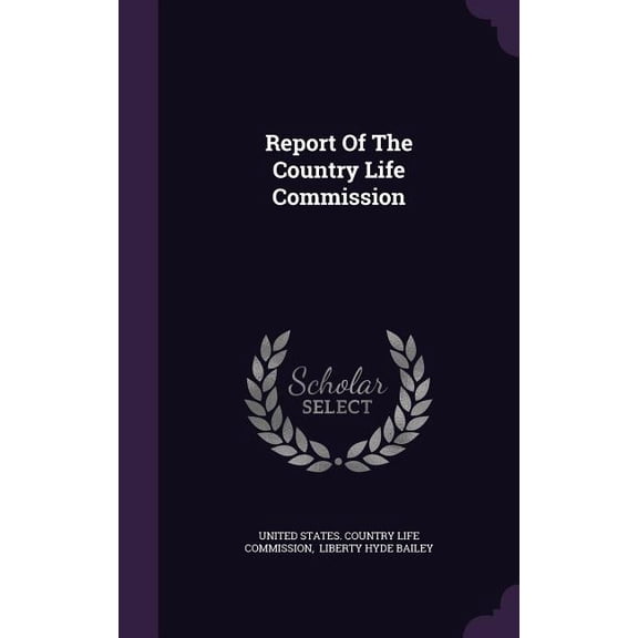 Report Of The Country Life Commission (Hardcover)