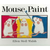 Mouse Paint : Lap-Sized Board Book