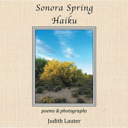Sonora Spring - Sonora Spring Haiku - eBook