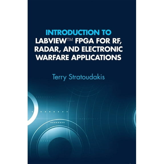 Introduction to LabVIEW FPGA for Rf, Radar, and Electronic Warfare Applications, (Hardcover)