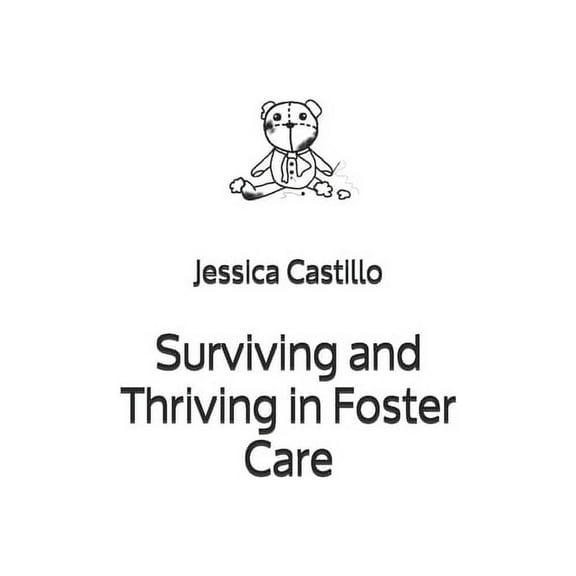 Surviving and Thriving in Foster Care (Paperback)