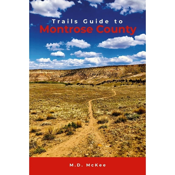 Trails Guide to Montrose County, (Paperback)