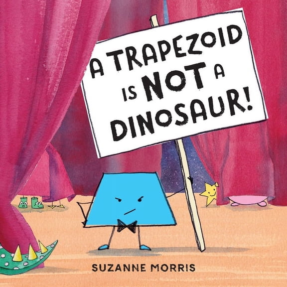 A Trapezoid Is Not a Dinosaur!, (Paperback)