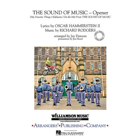 - Arrangers The Sound of Music (Opener) Marching Band Level 3 Arranged by Jay Dawson