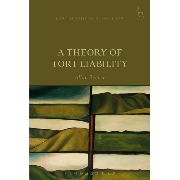 Hart Studies in Private Law A Theory of Tort Liability, Book 16, (Hardcover)
