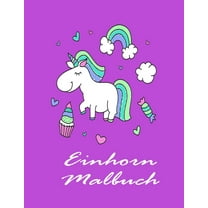 Einhorn Malbuch: Eine interessante Malbuch für Mädchen und Jungen im Alter von 2-5 mit 100 lustigen Entwürfen (Paperback)