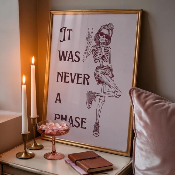Skeleton Posters - It was never a phase - Nostalgic Posters - Emo Home Decor