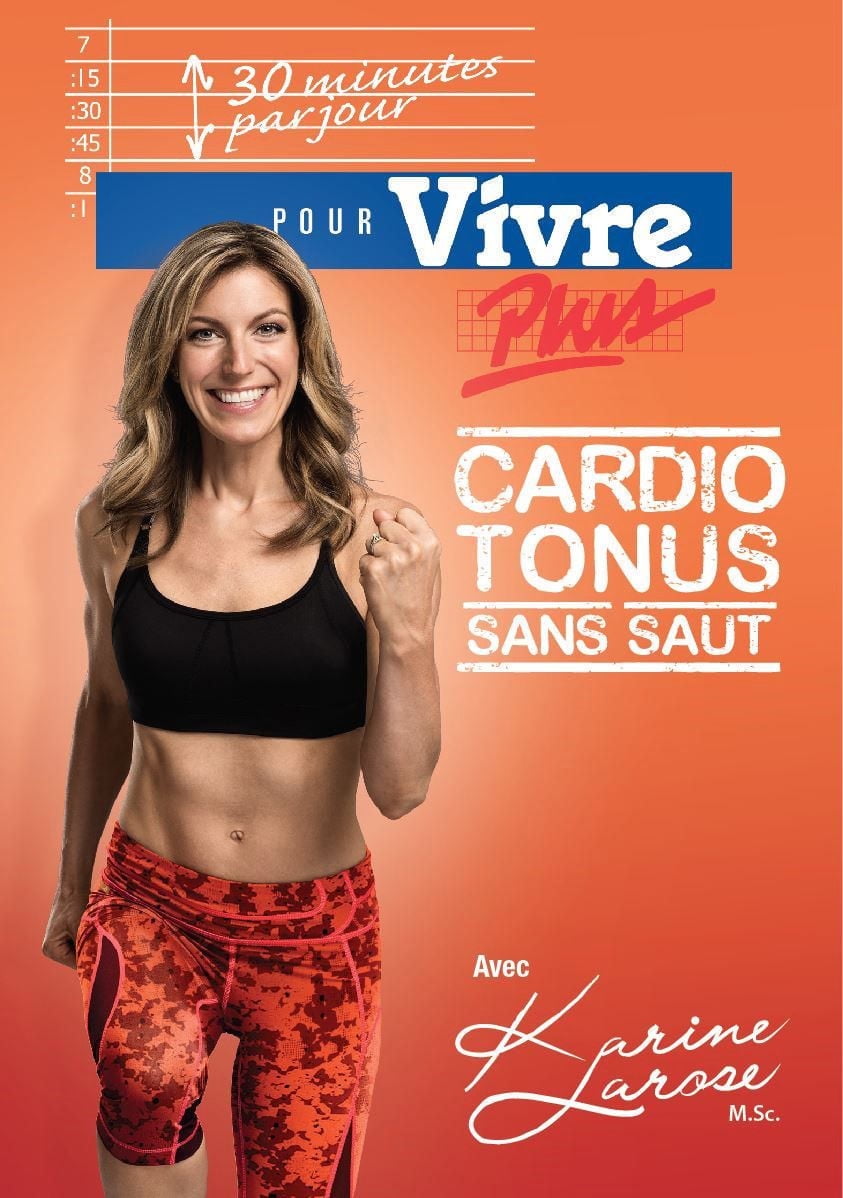 Karine Larose 30 Minutes Par Jour: Cardio Tonus (seulement au Français)