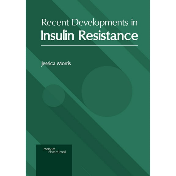 Recent Developments in Insulin Resistance, (Hardcover)