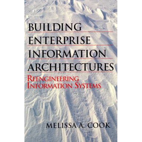 Pre-Owned Building Enterprise Information Architectures: Reengineering Information Systems (Paperback) 0134402561 9780134402567