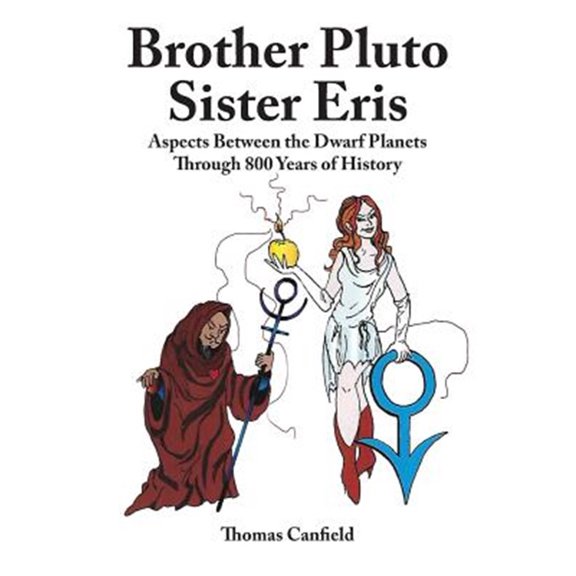 Pre-Owned Brother Pluto, Sister Eris: Aspects Between the Dwarf Planets Through 800 Years of History (Paperback)